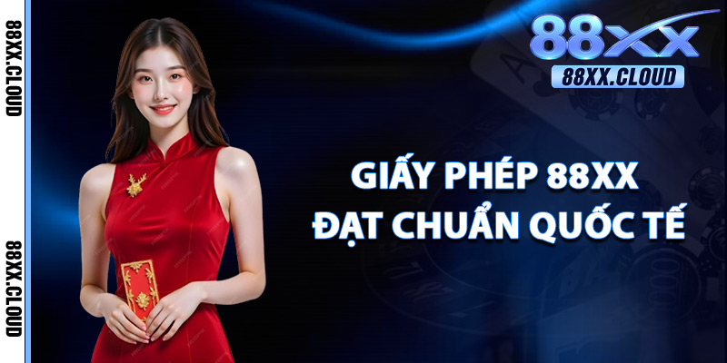Giấy Phép 88xx Đạt Chuẩn Quốc Tế