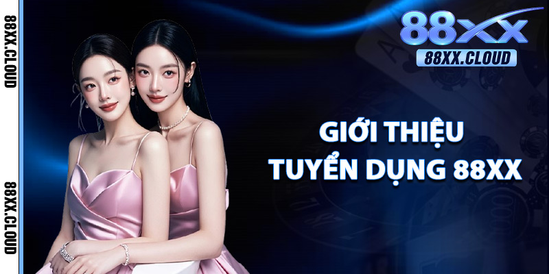 Giới Thiệu Tuyển Dụng 88xx