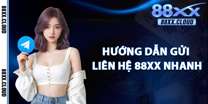 Hướng Dẫn Gửi Liên Hệ 88xx Nhanh